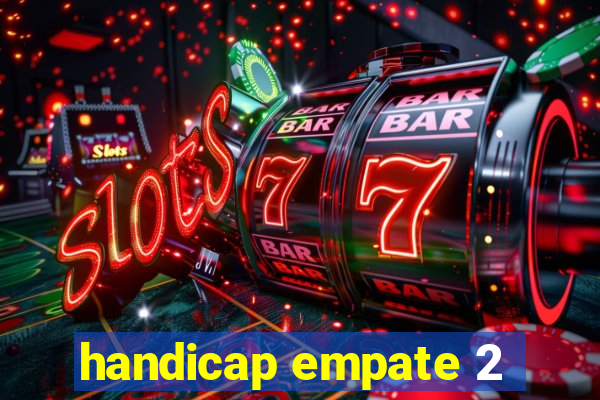 handicap empate 2